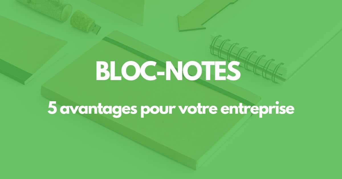 avantages bloc notes